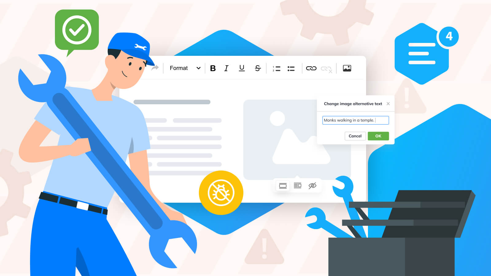 The man with the wrench in the front and ckeditor with some highlighted options (like changing image's alternative text or possibility to place image next to tet i.e.) in the background